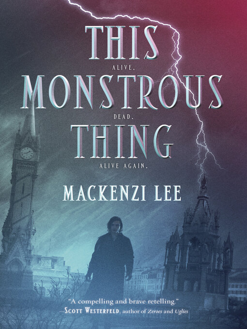 Title details for This Monstrous Thing by Mackenzi Lee - Available